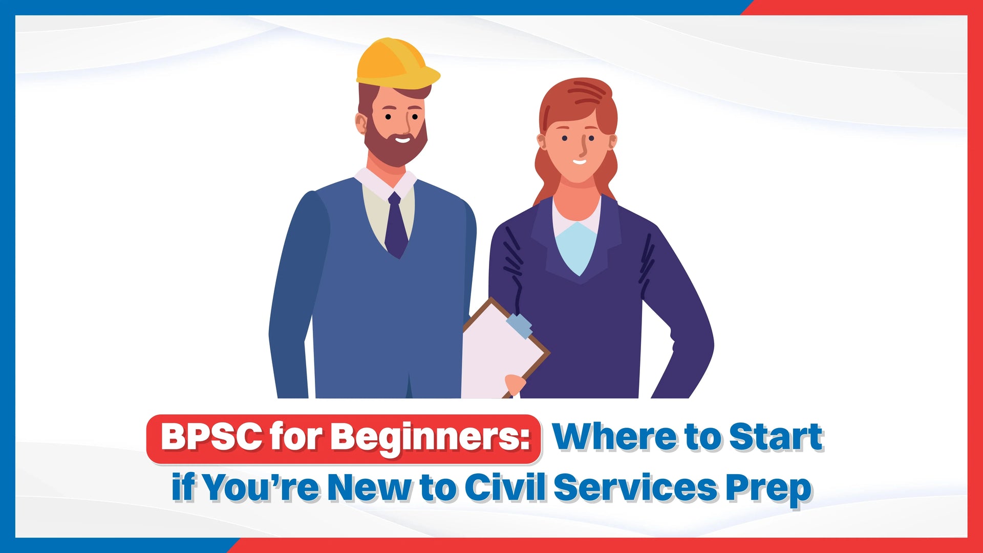 BPSC for Beginners: Where to Start if You’re New to Civil Services Prep?