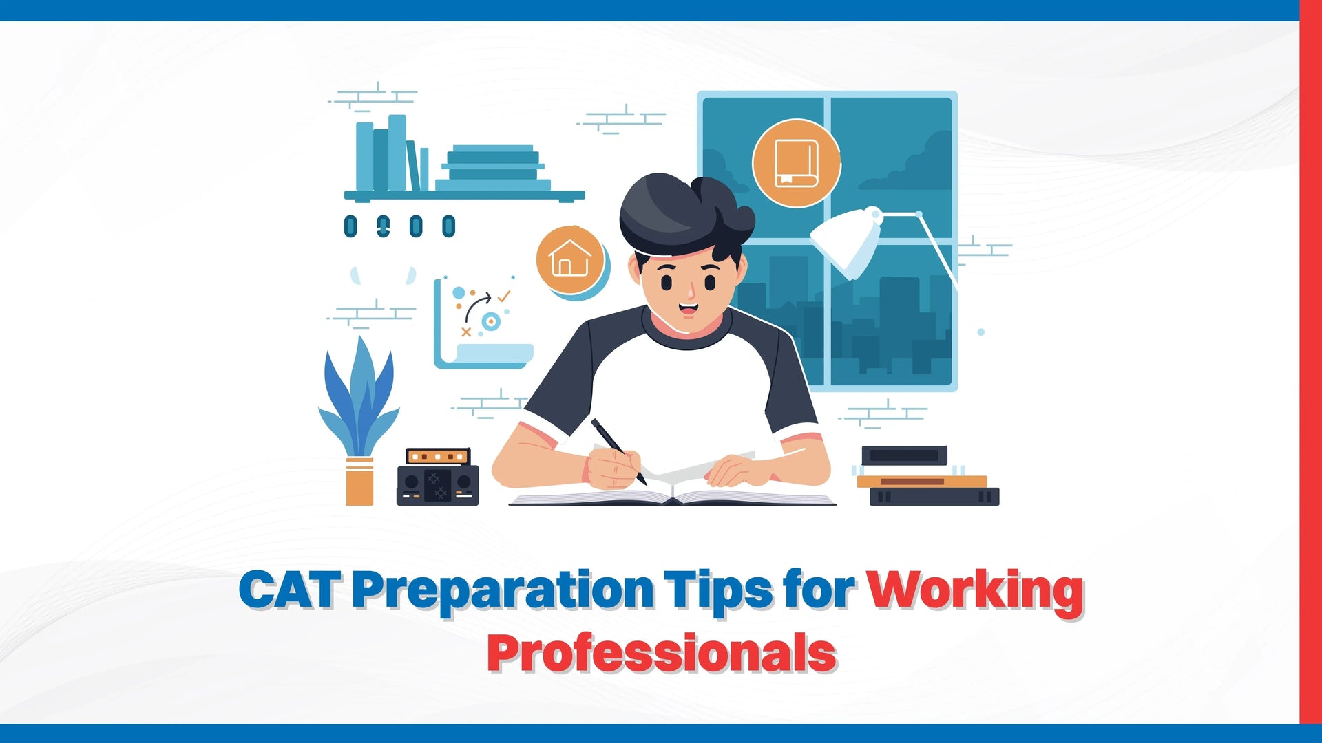 CAT Preparation Tips for Working Professionals