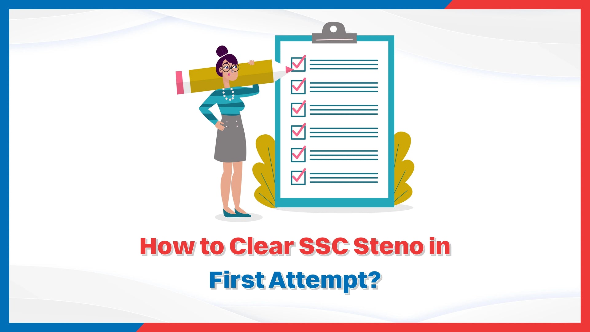 How to Clear SSC Steno in First Attempt?