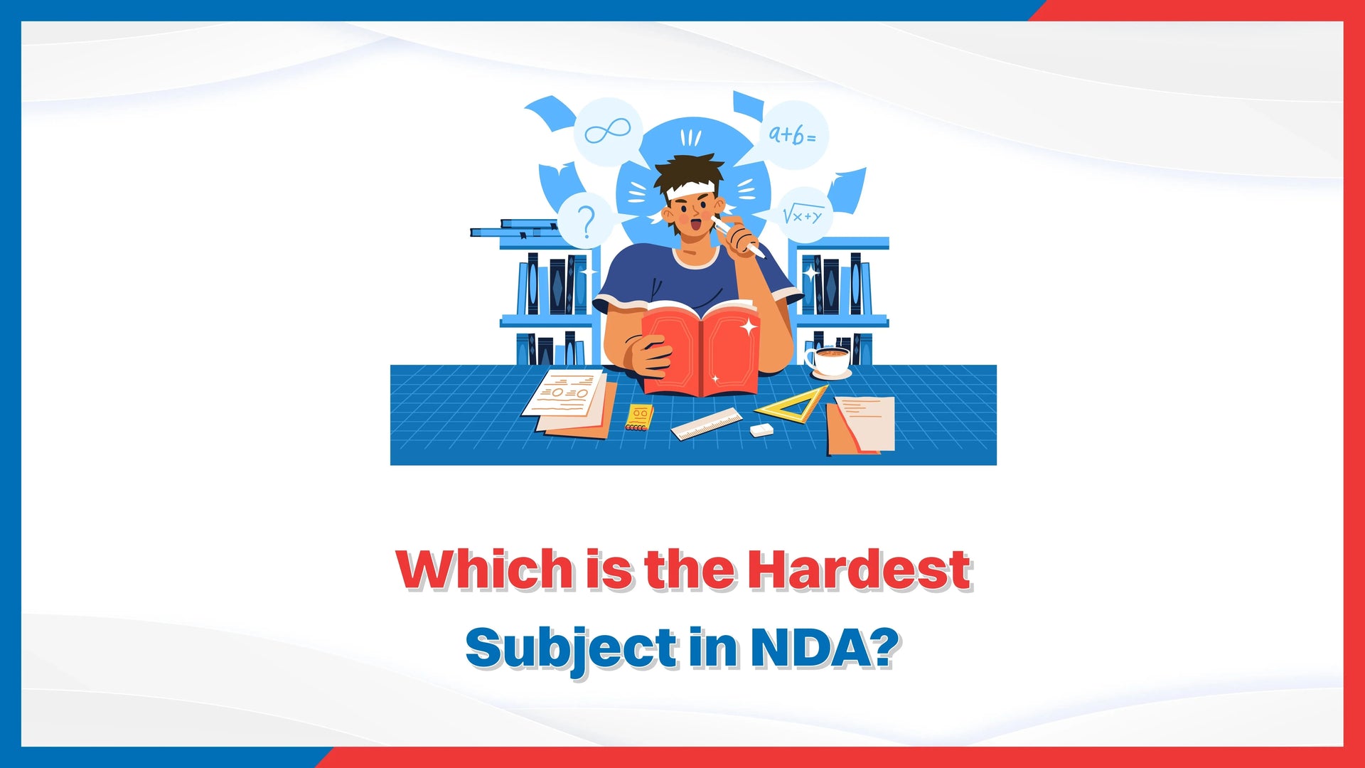Which is the Hardest Subject in NDA?