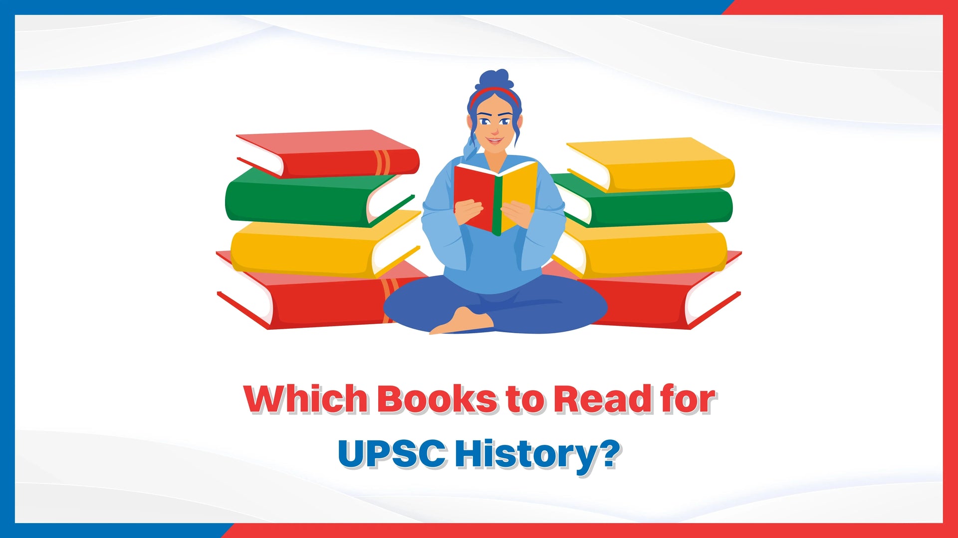 Which Books to Read for UPSC History?