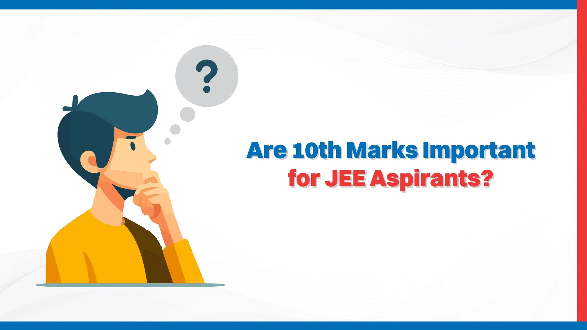 Are 10th Marks Important for JEE Aspirants?