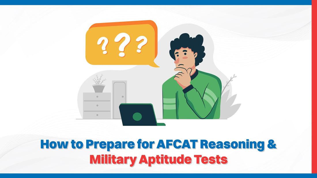 How to Prepare for AFCAT Reasoning & Military Aptitude Tests?
