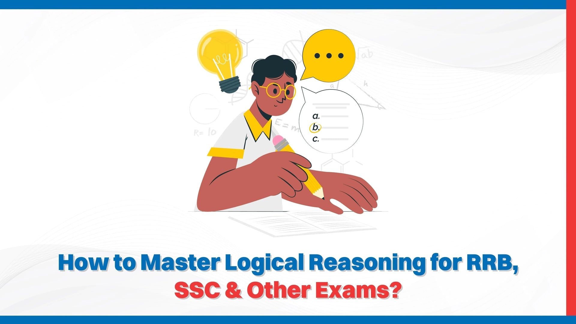 How to Master Logical Reasoning for RRB, SSC & Other Exams?