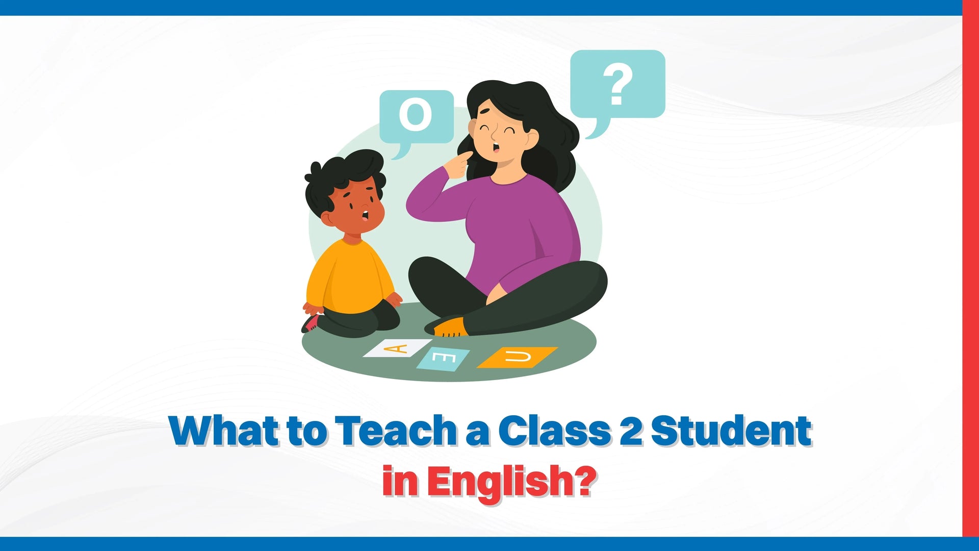 What to Teach a Class 2 Student in English?