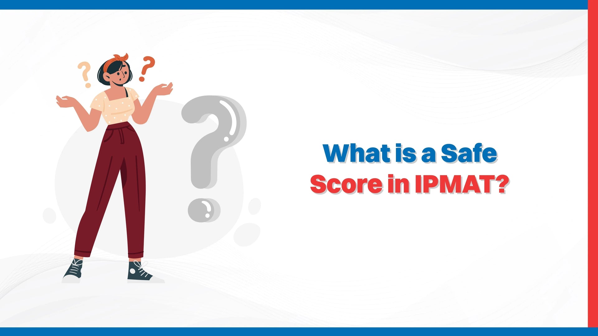 What is a Safe Score in IPMAT?