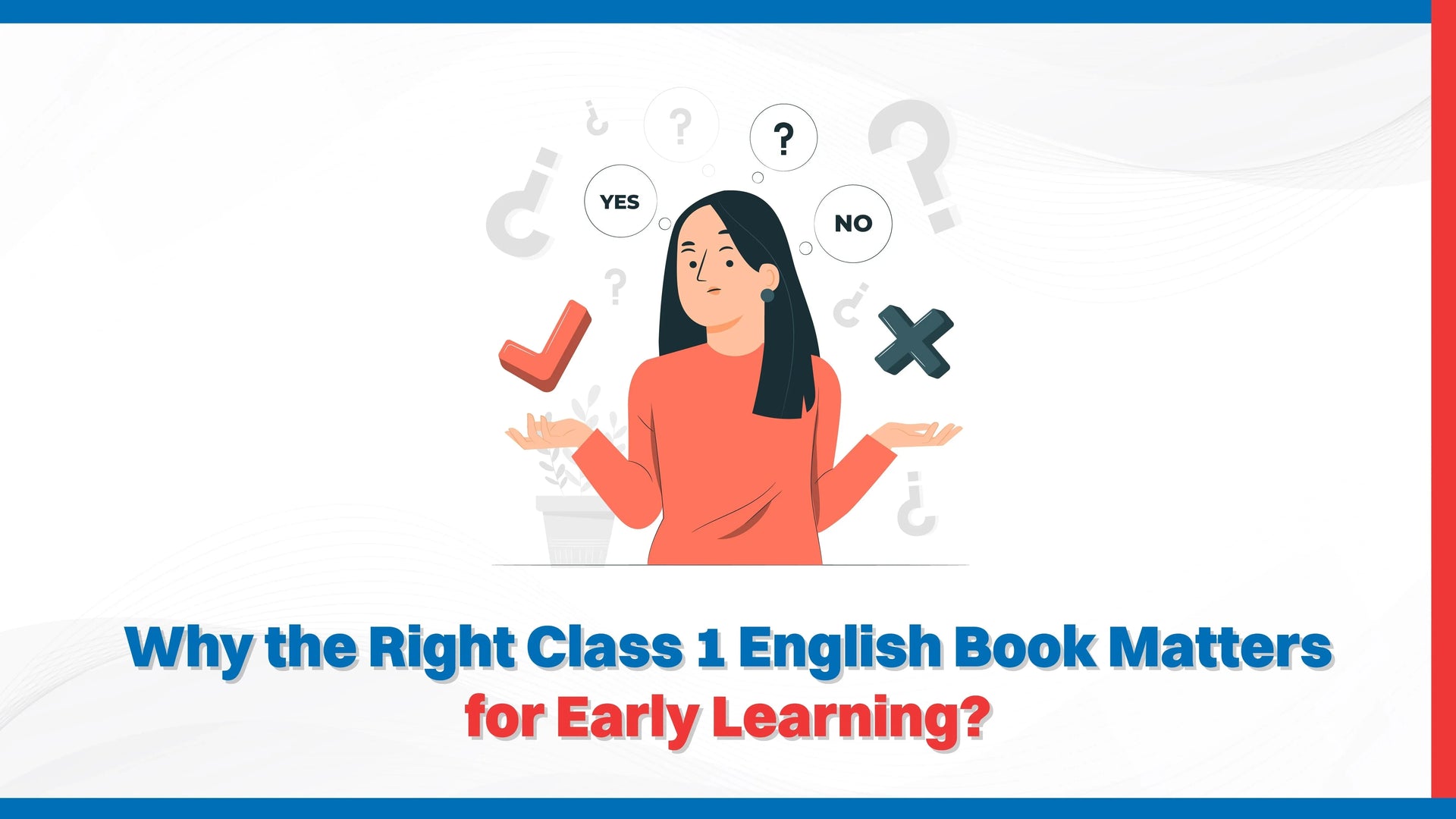 Why the Right Class 1 English Book Matters for Early Learning?