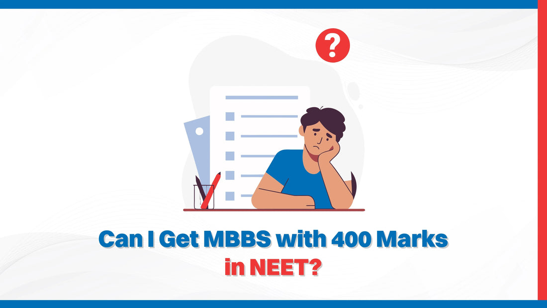 Can I Get MBBS With 400 Marks in NEET?