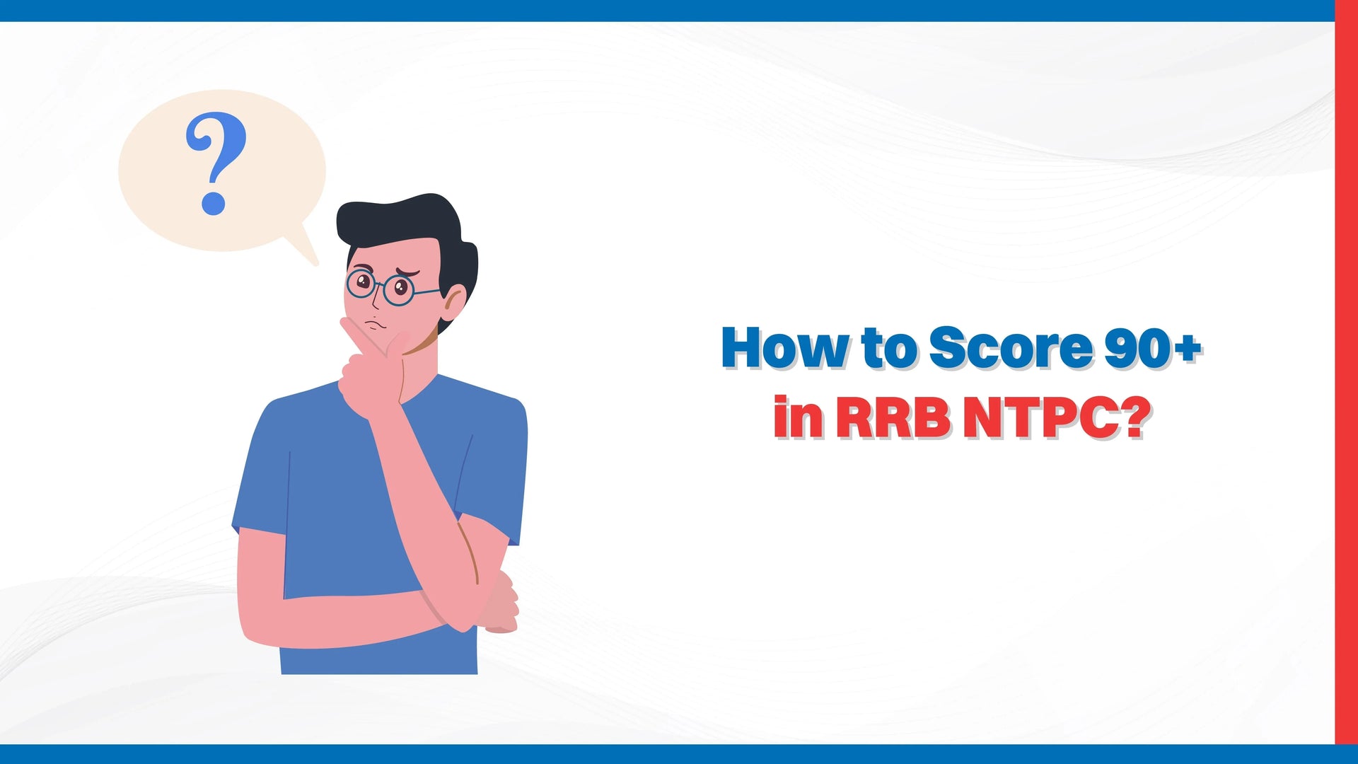 How to Score 90+ in RRB NTPC?