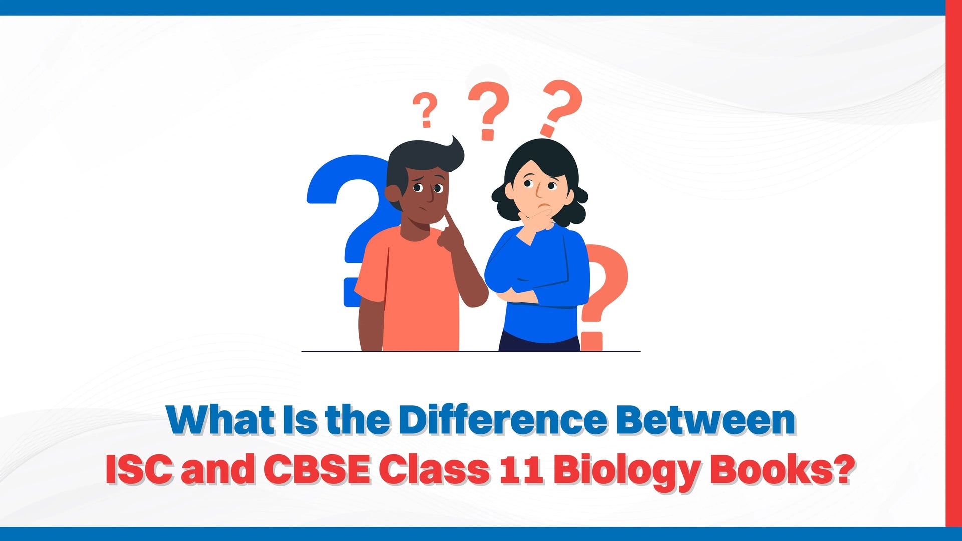 What Is the Difference Between ISC and CBSE Class 11 Biology Books?