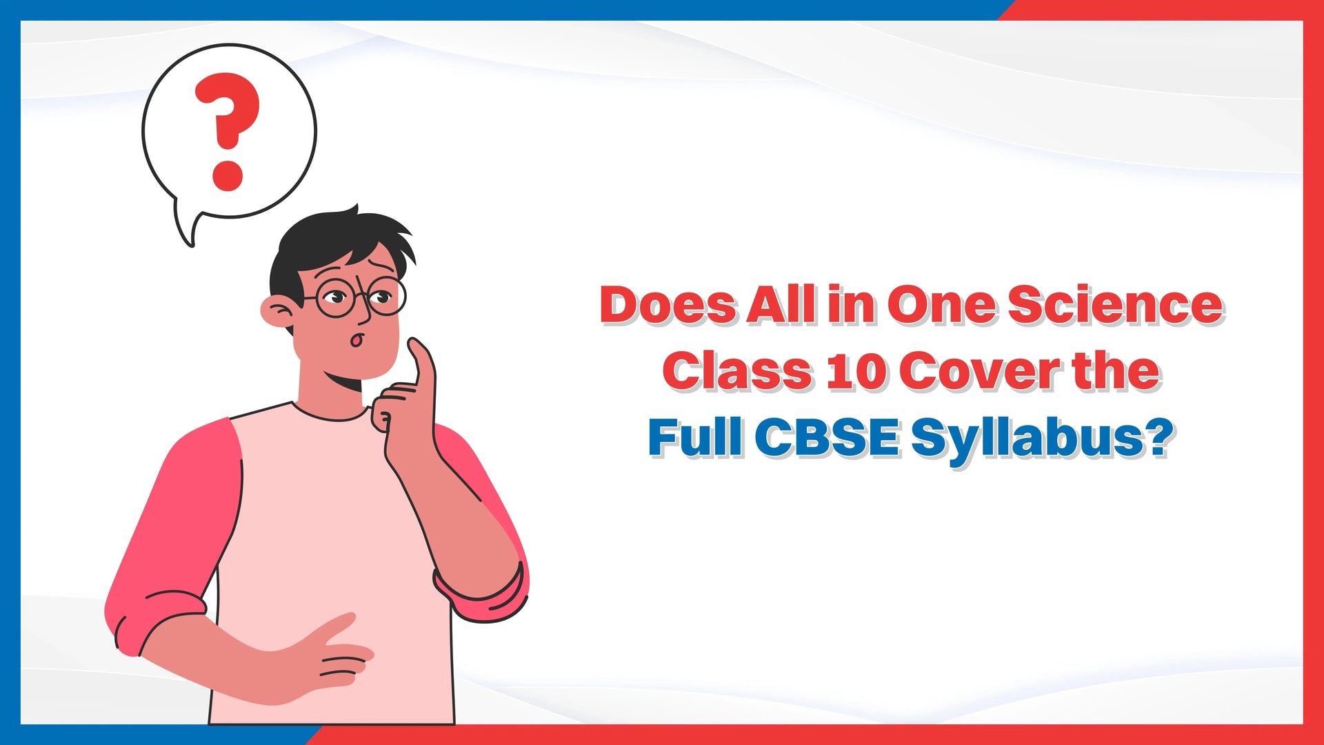 Does All in One Science Class 10 Cover the Full CBSE Syllabus?