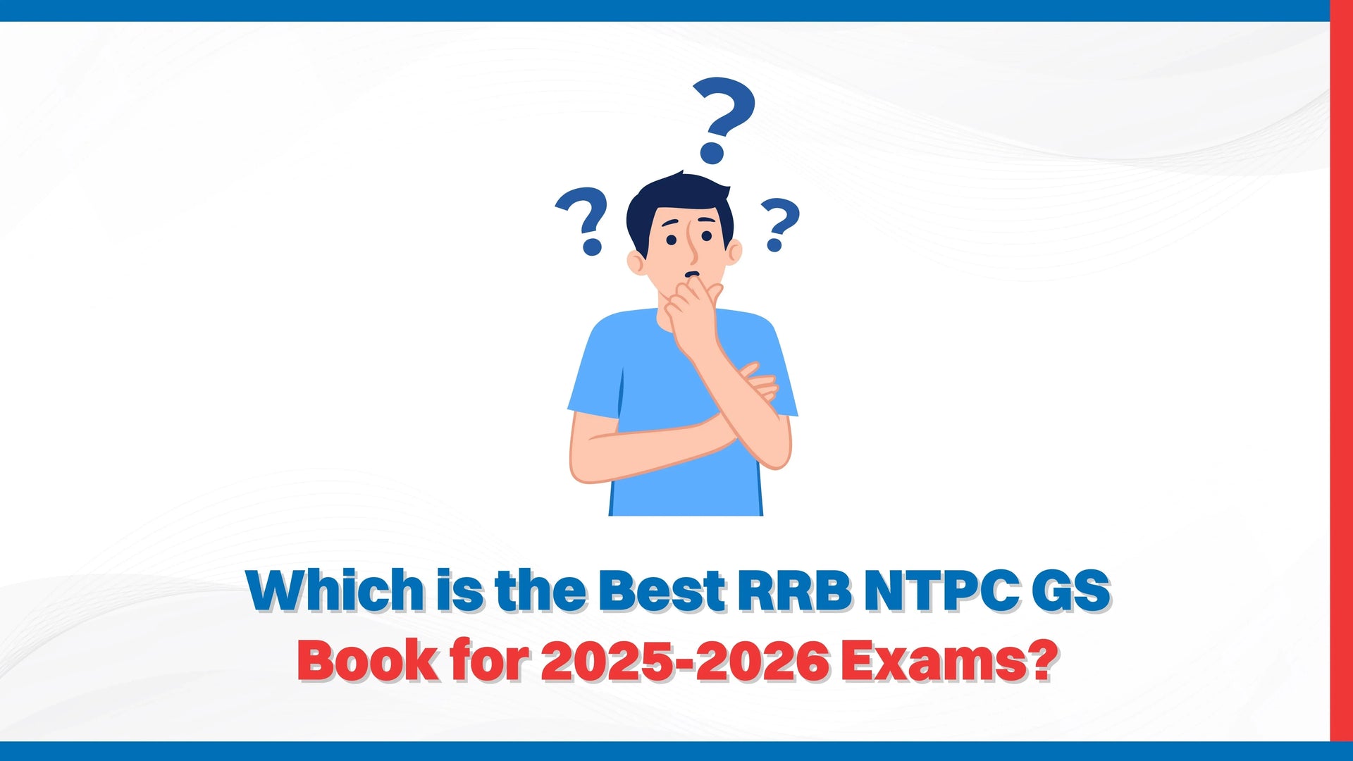 Which Is the Best RRB NTPC GS Book for 2025-2026 Exams?