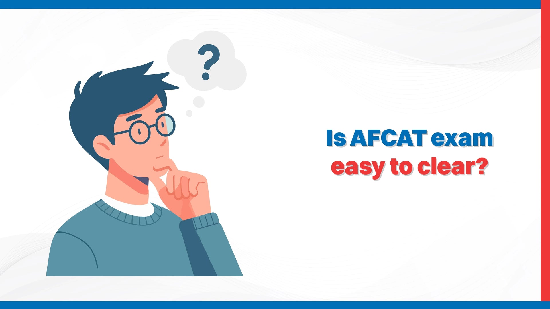 Is AFCAT Exam Easy to Clear?