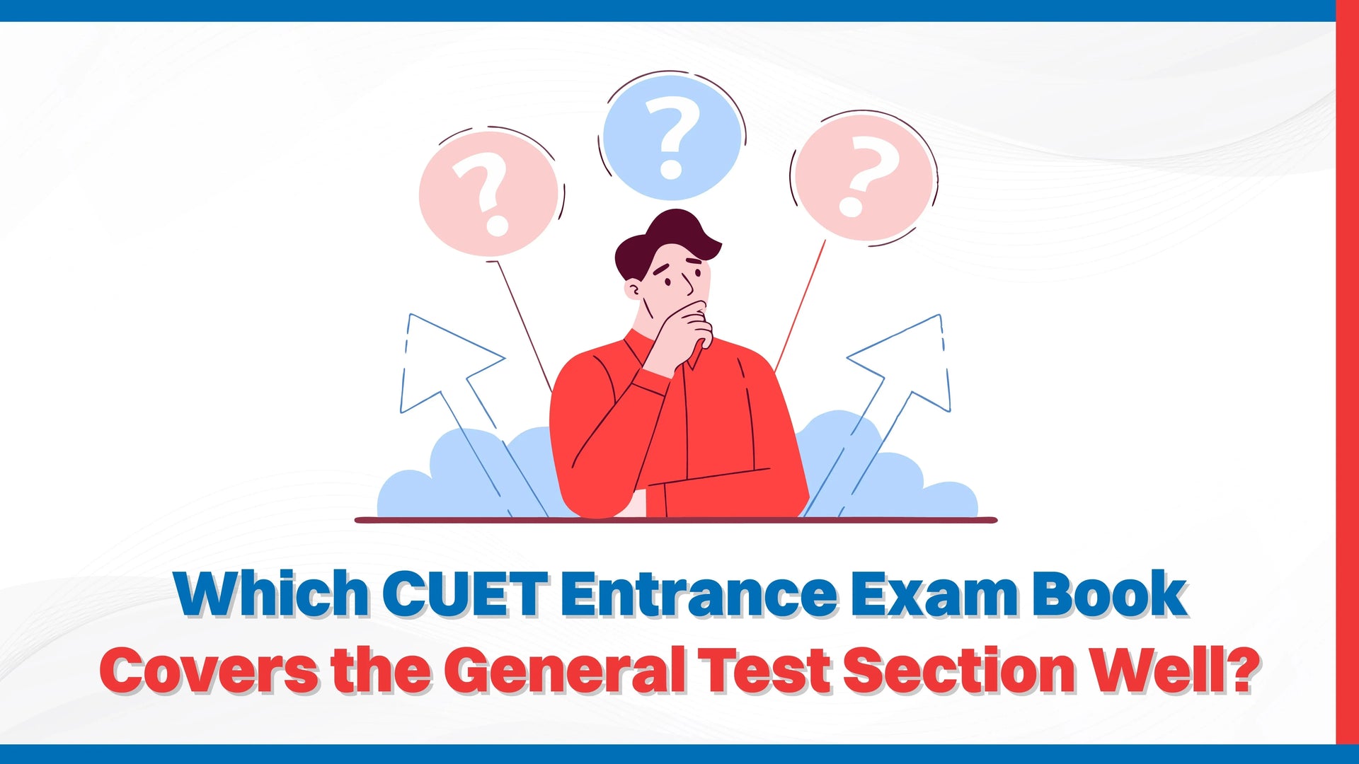 Which CUET Entrance Exam Book Covers the General Test Section Well?