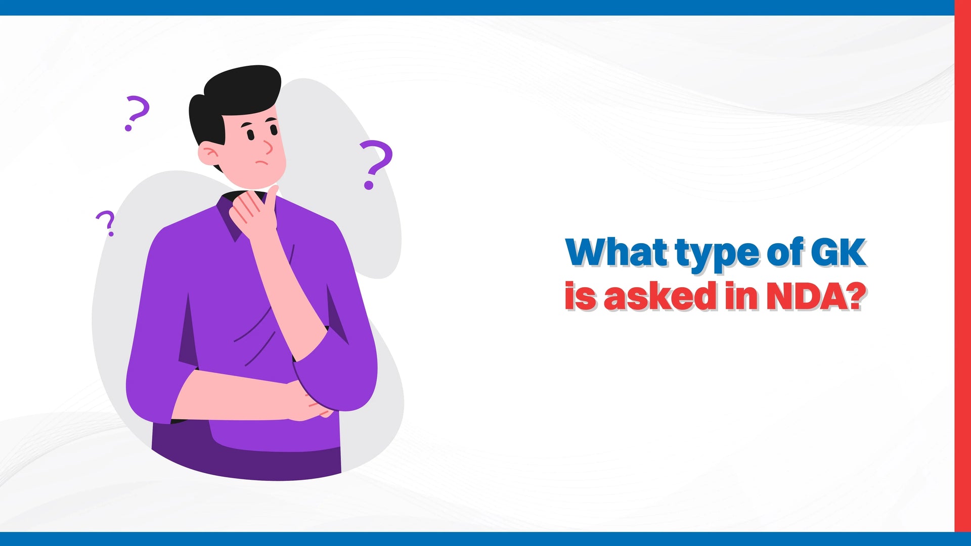 What Type of GK is Asked in NDA?