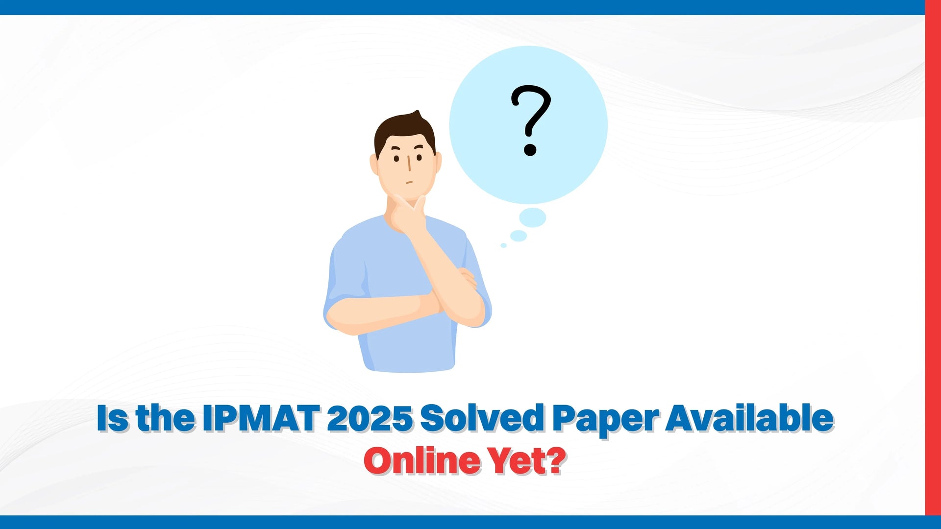 Is the IPMAT 2025 Solved Paper Available Online Yet?