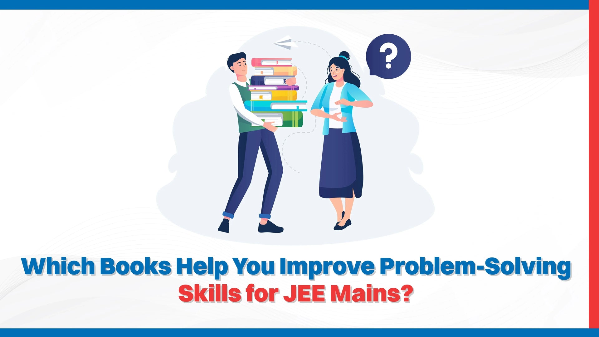 Which books help you improve problem-solving skills for JEE Mains?