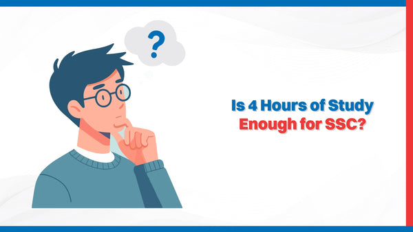 Is 4 Hours of Study Enough for SSC? - Oswaal Books
