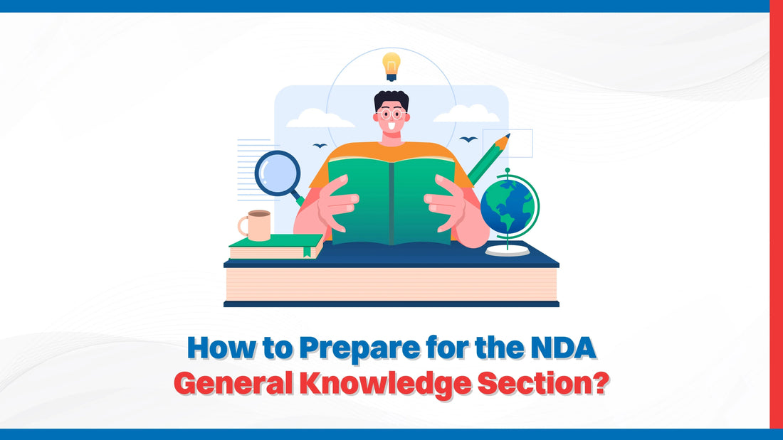 How to Prepare for the NDA General Knowledge Section?