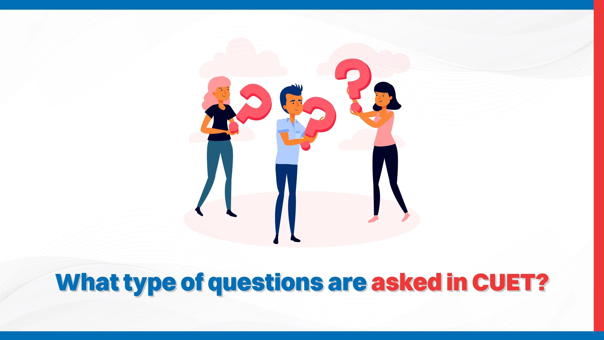 What type of questions are asked in CUET?