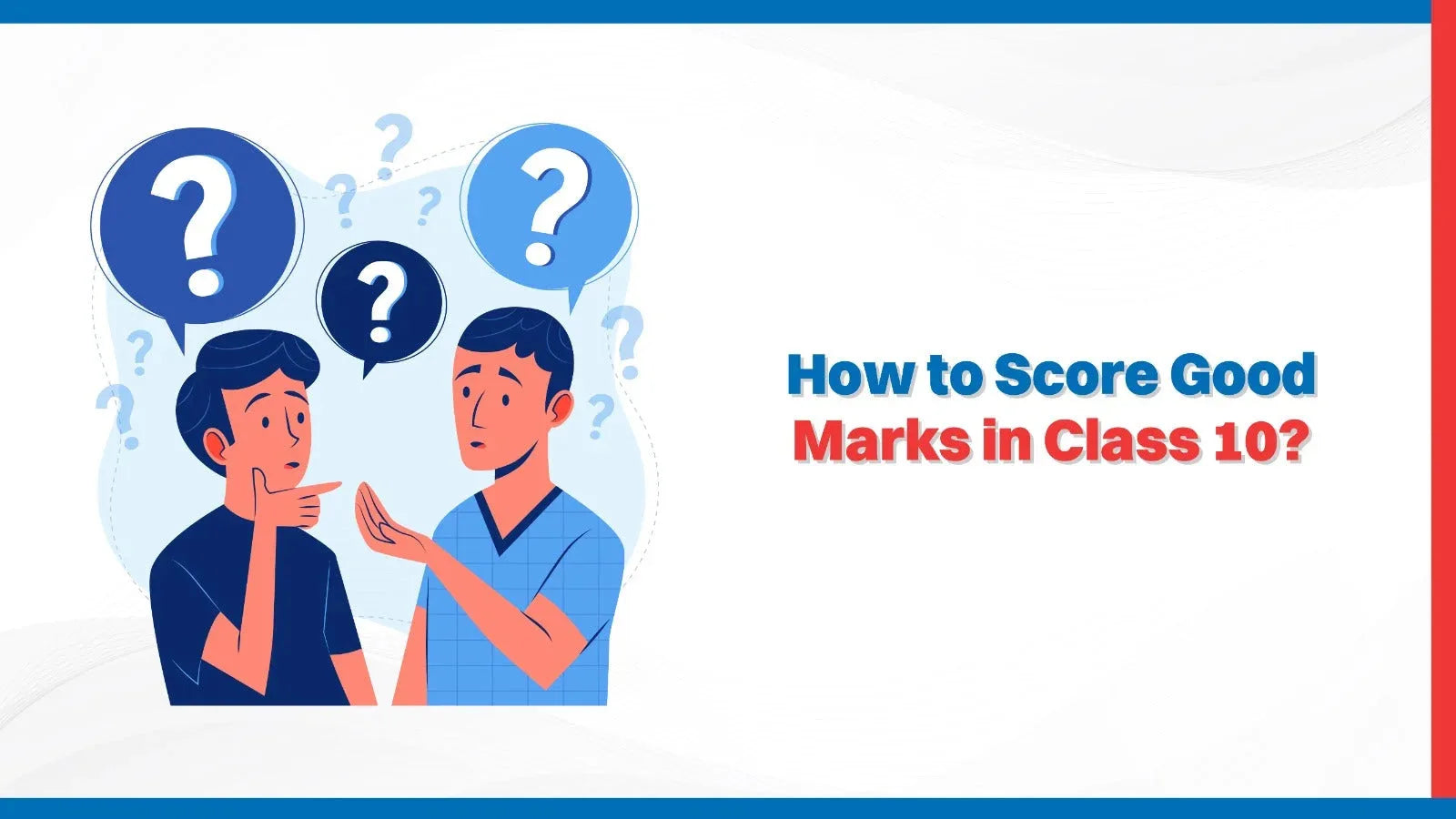 How to Score Good Marks in Class 10?