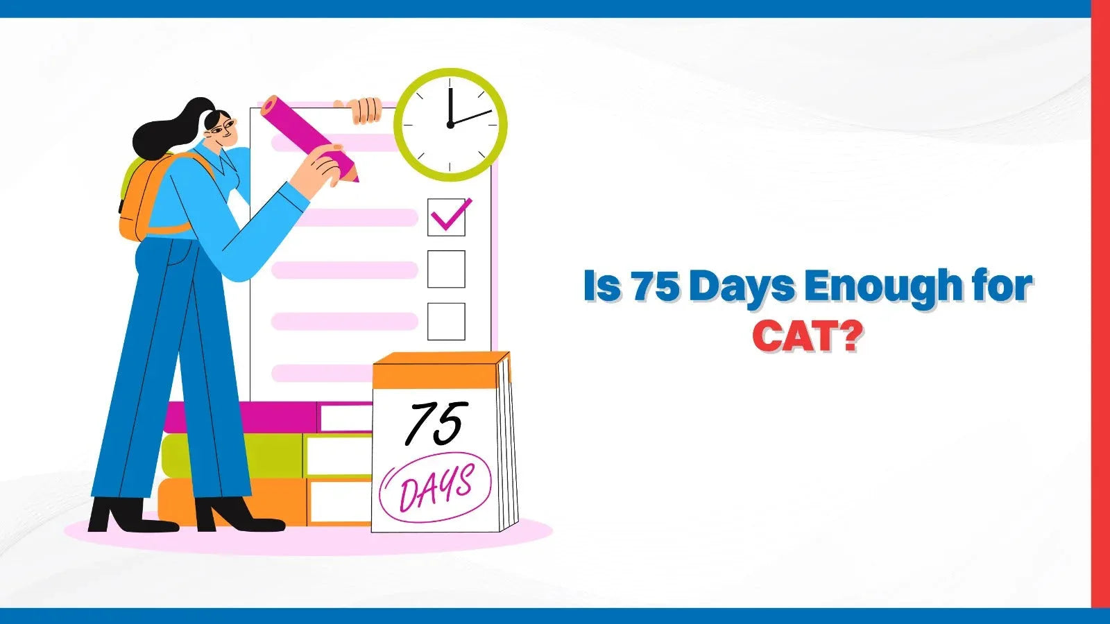 Is 75 Days Enough for CAT?