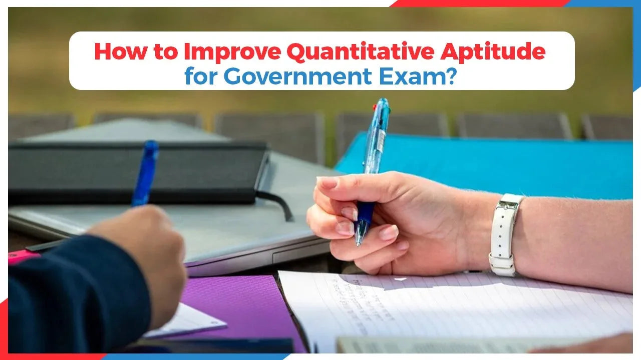 How to Improve Quantitative Aptitude for Government Exam?