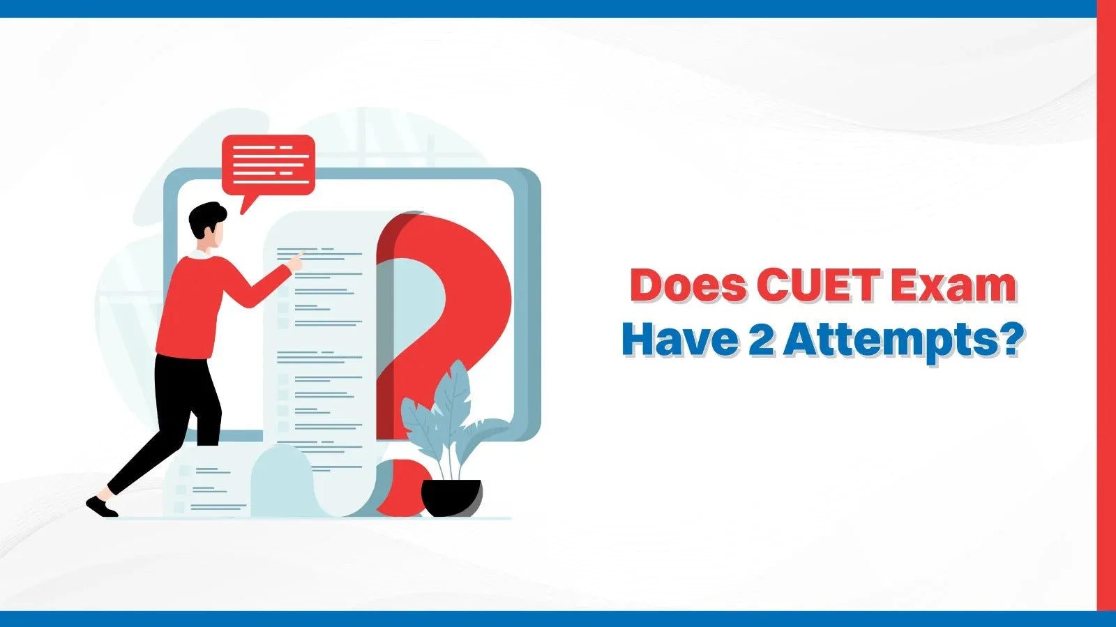 Does CUET Exam Have 2 Attempts?
