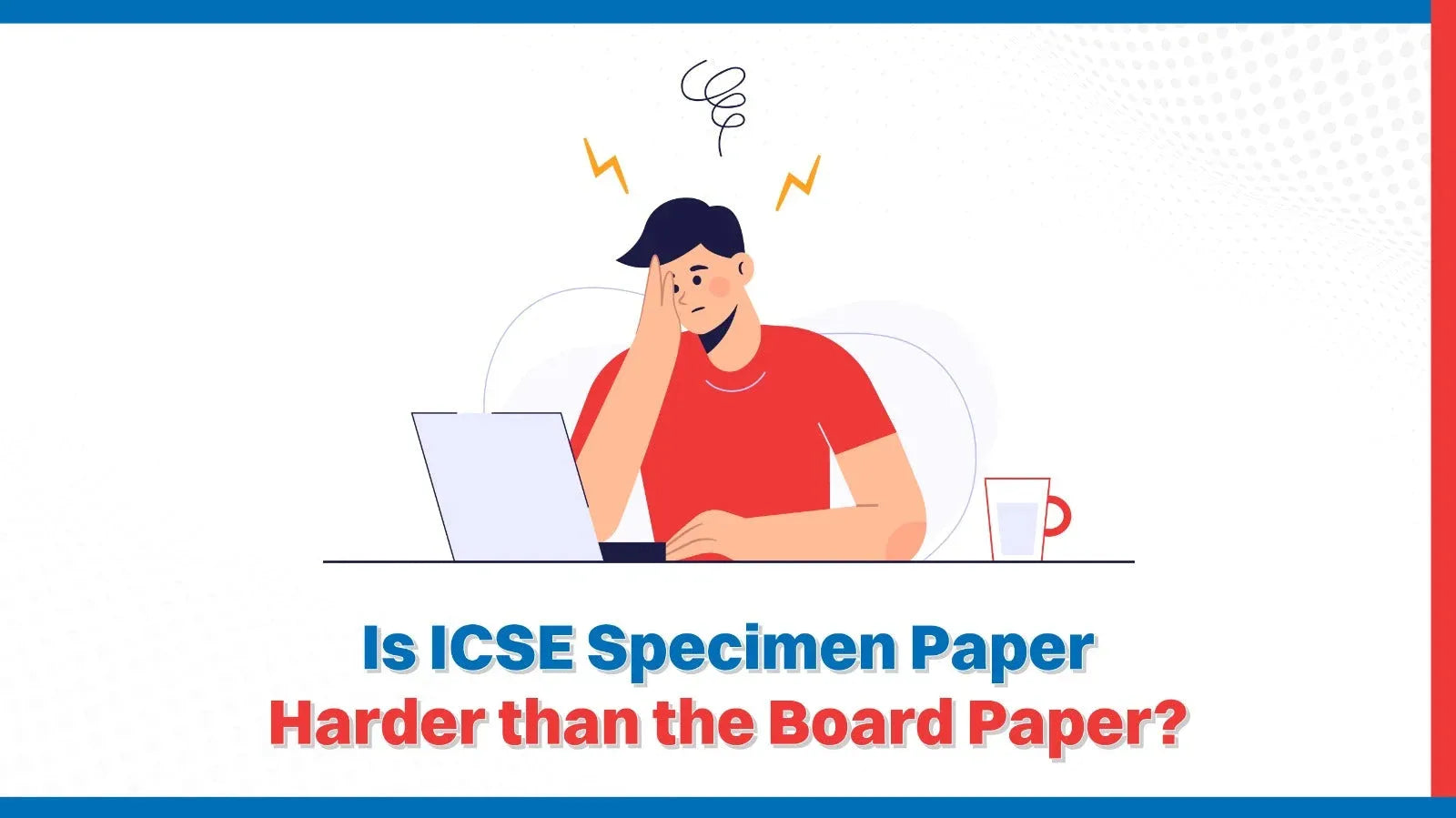 Is ICSE Specimen Paper Harder than the Board Paper?