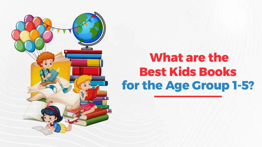 What are the Best Kids Books for the Age Group 1-5?
