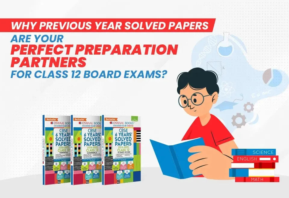 Why Previous Year Solved Papers Are Your Perfect Preparation Partners for Class 12 Board Exams?