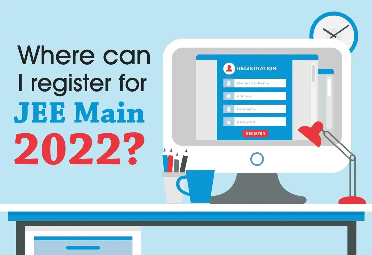 WHERE CAN I REGISTER FOR JEE MAIN 2022?