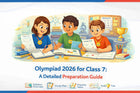 Olympiad 2026 for Class 7: A Detailed Preparation Guide