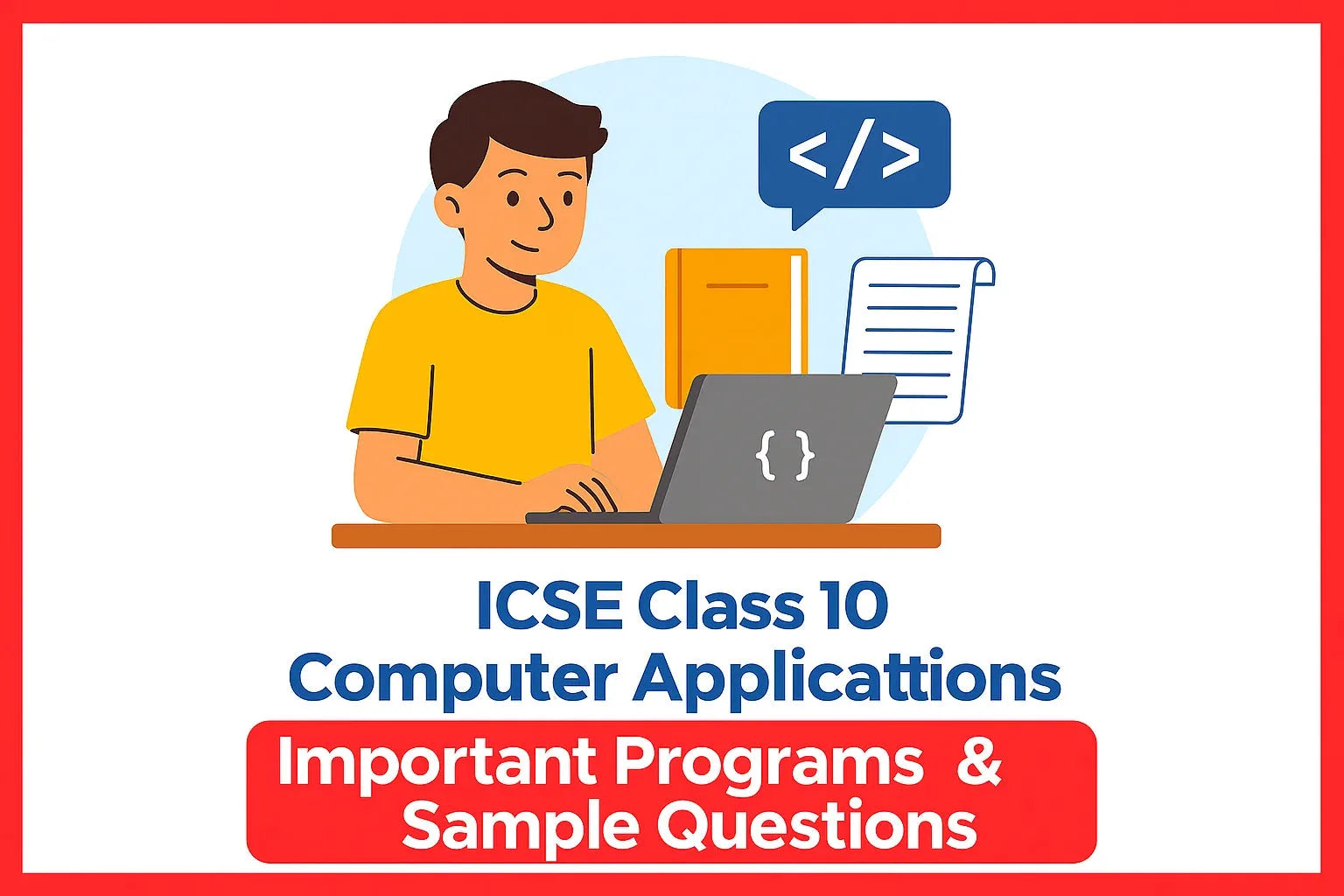 ICSE Class 10 Computer Applications: Important Programs & Sample Questions