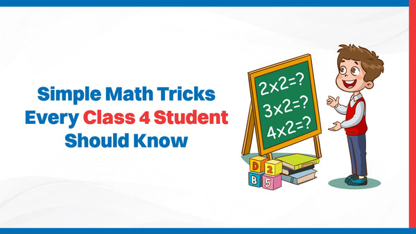 Simple Math Tricks Every Class 4 Student Should Know - Oswaal Books