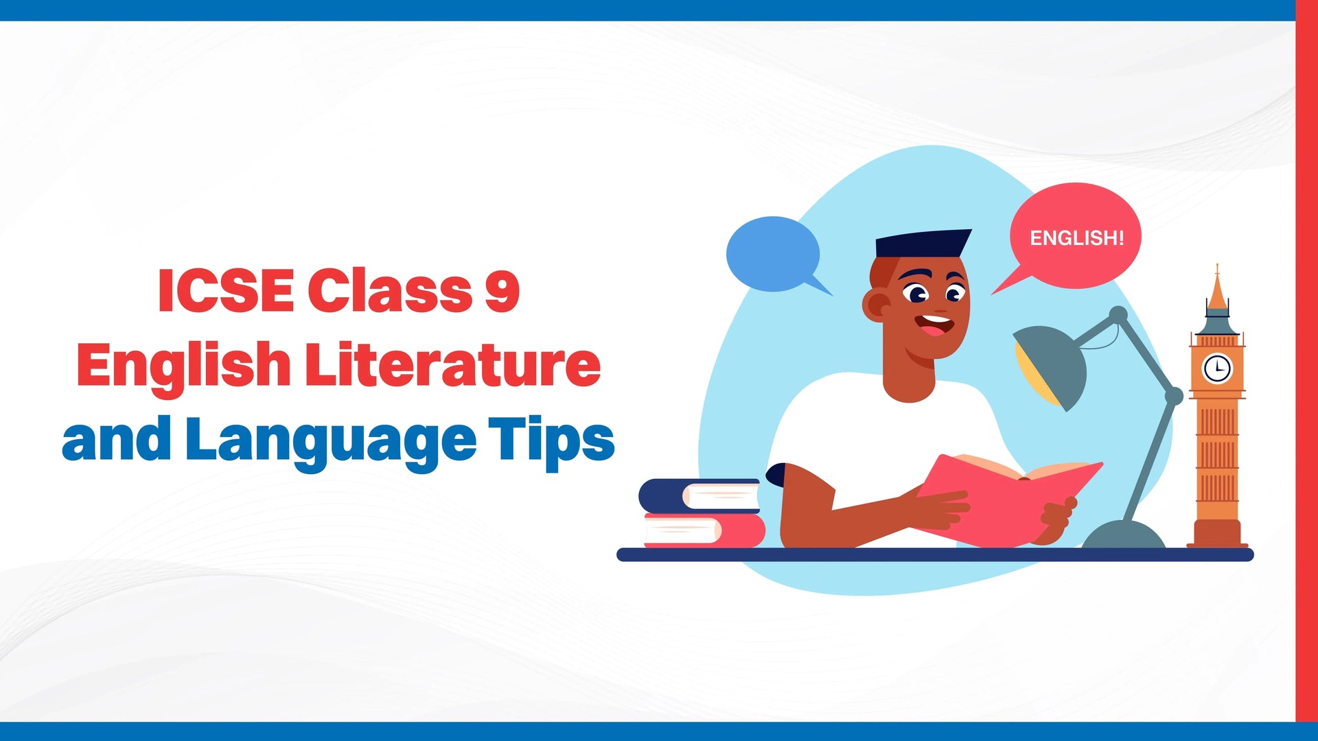 ICSE Class 9 English Literature and Language Tips