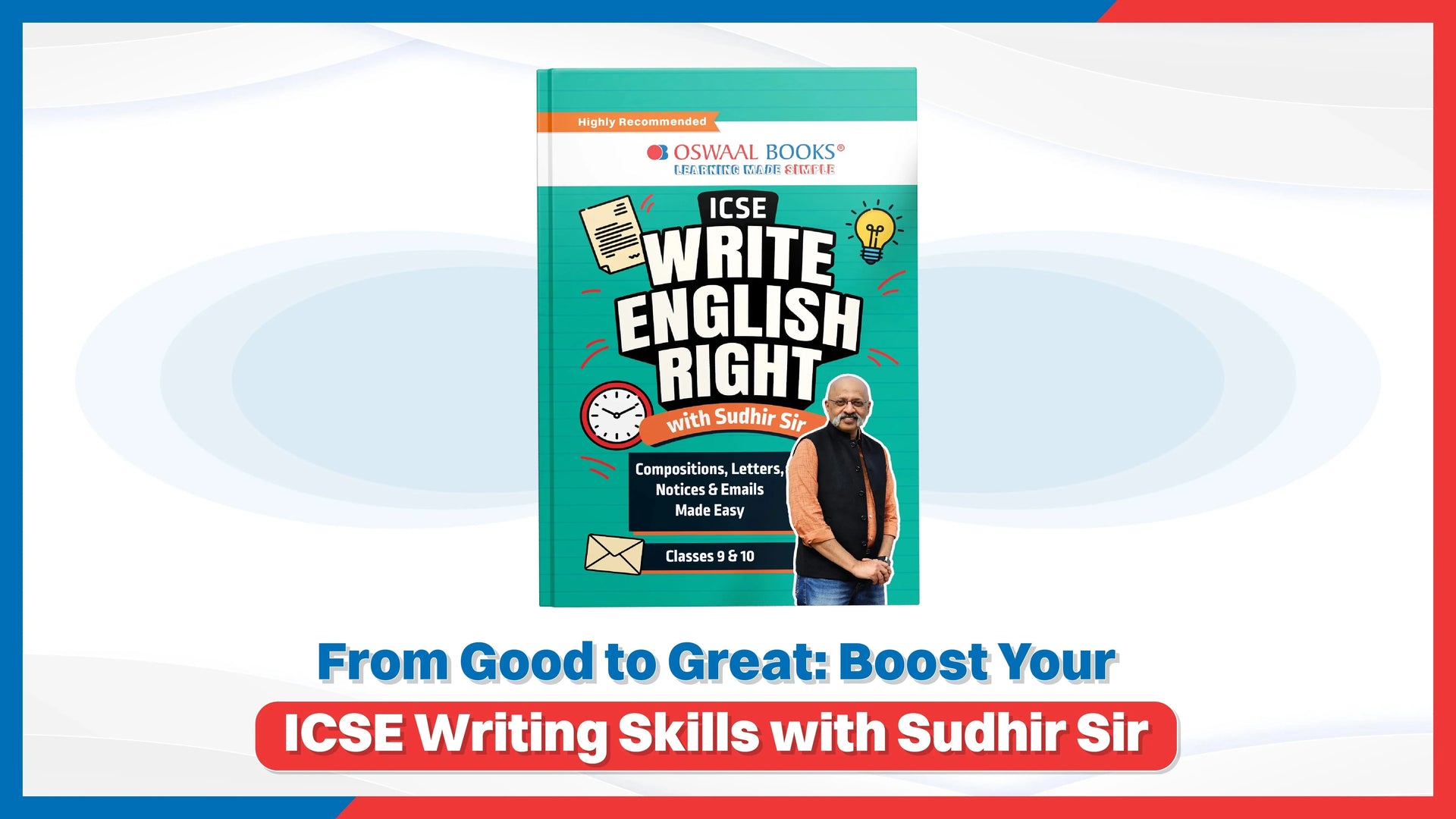 From Good to Great: Boost Your ICSE Writing Skills with Sudhir Sir
