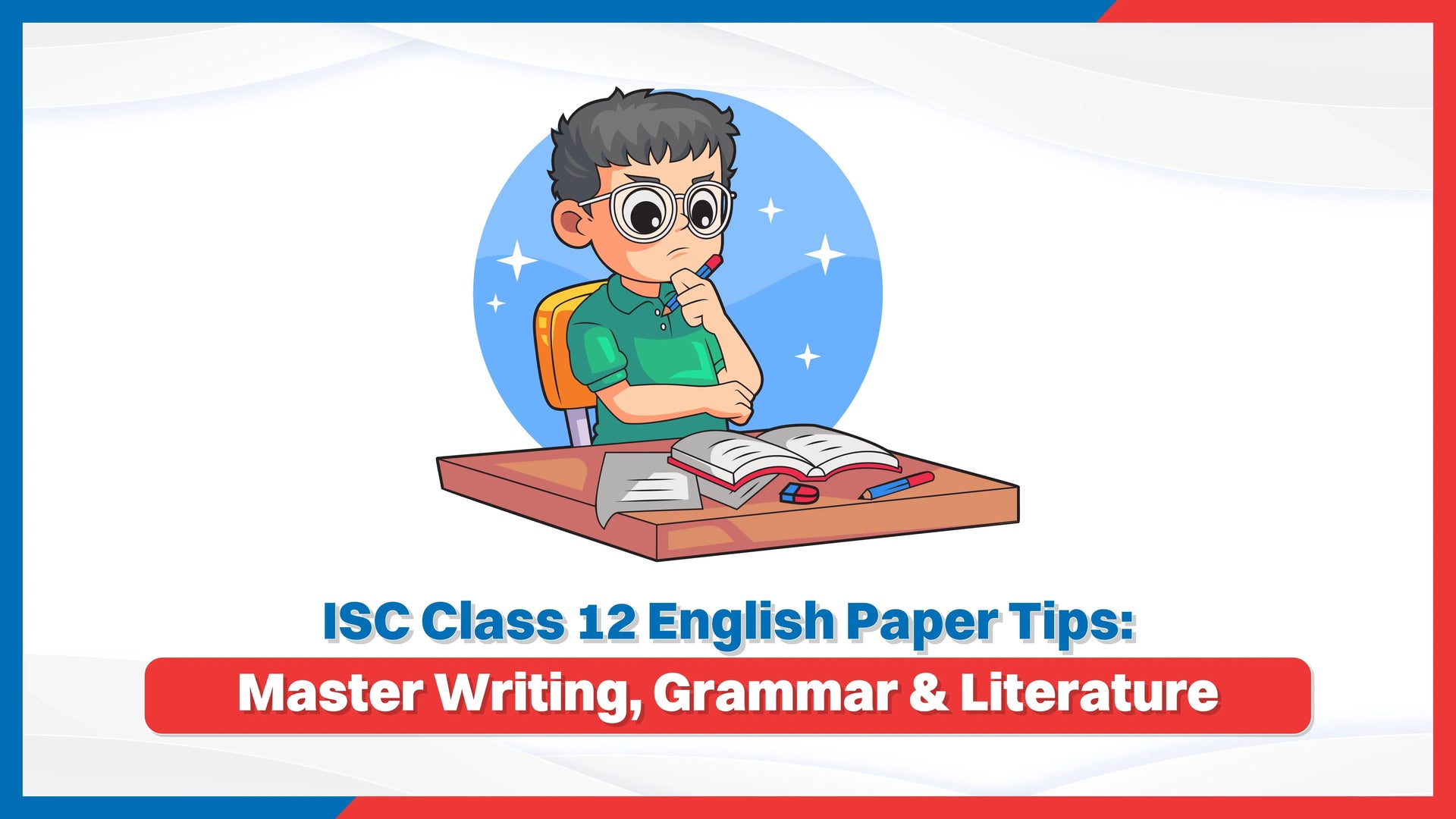 ISC Class 12 English Paper Tips: Master Writing, Grammar & Literature
