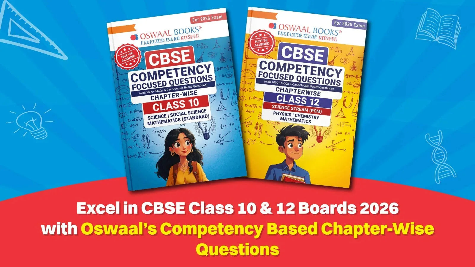 Excel in CBSE Class 10 & 12 Boards 2026 with Oswaal’s Competency Based Chapter-Wise Questions