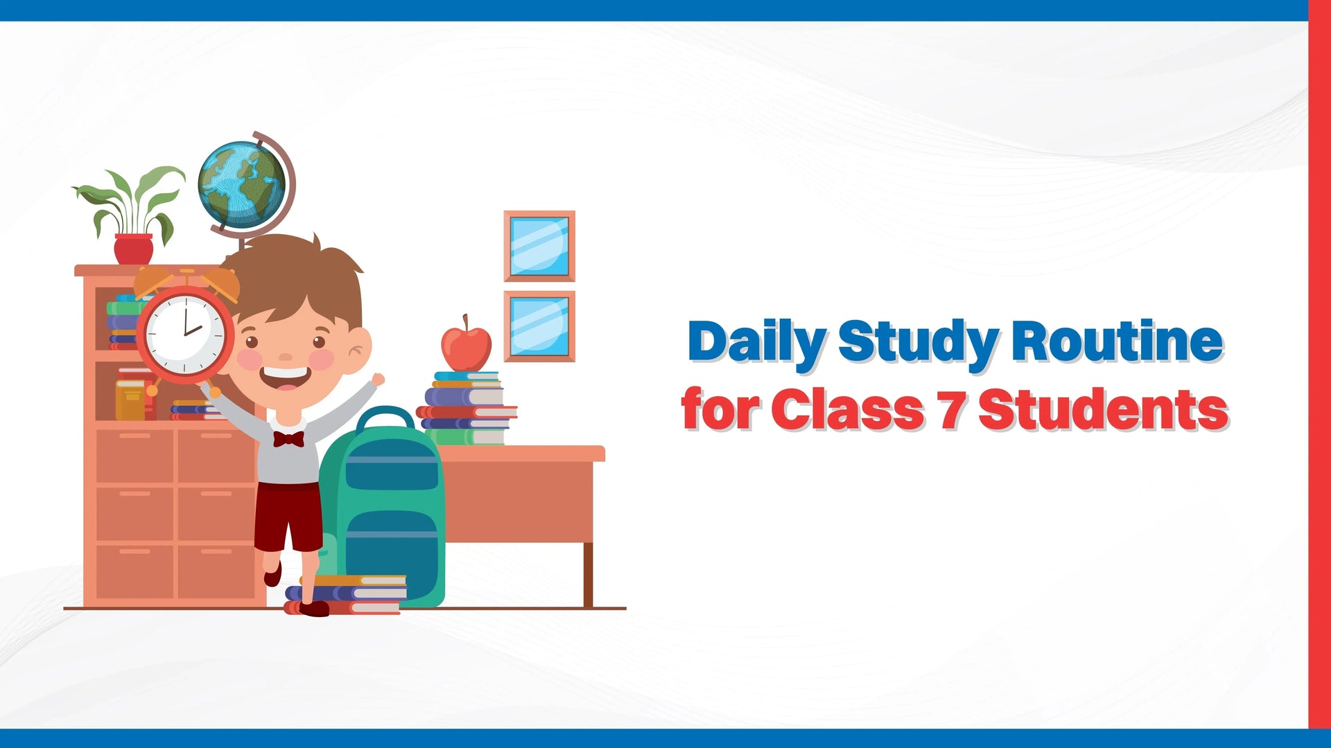 Daily Study Routine for Class 7 Students