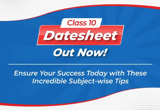 CBSE Class 10 Board Exams 2023 Datesheet Live Now! Ensure Your Success Today with These Incredible Subject-wise Tips