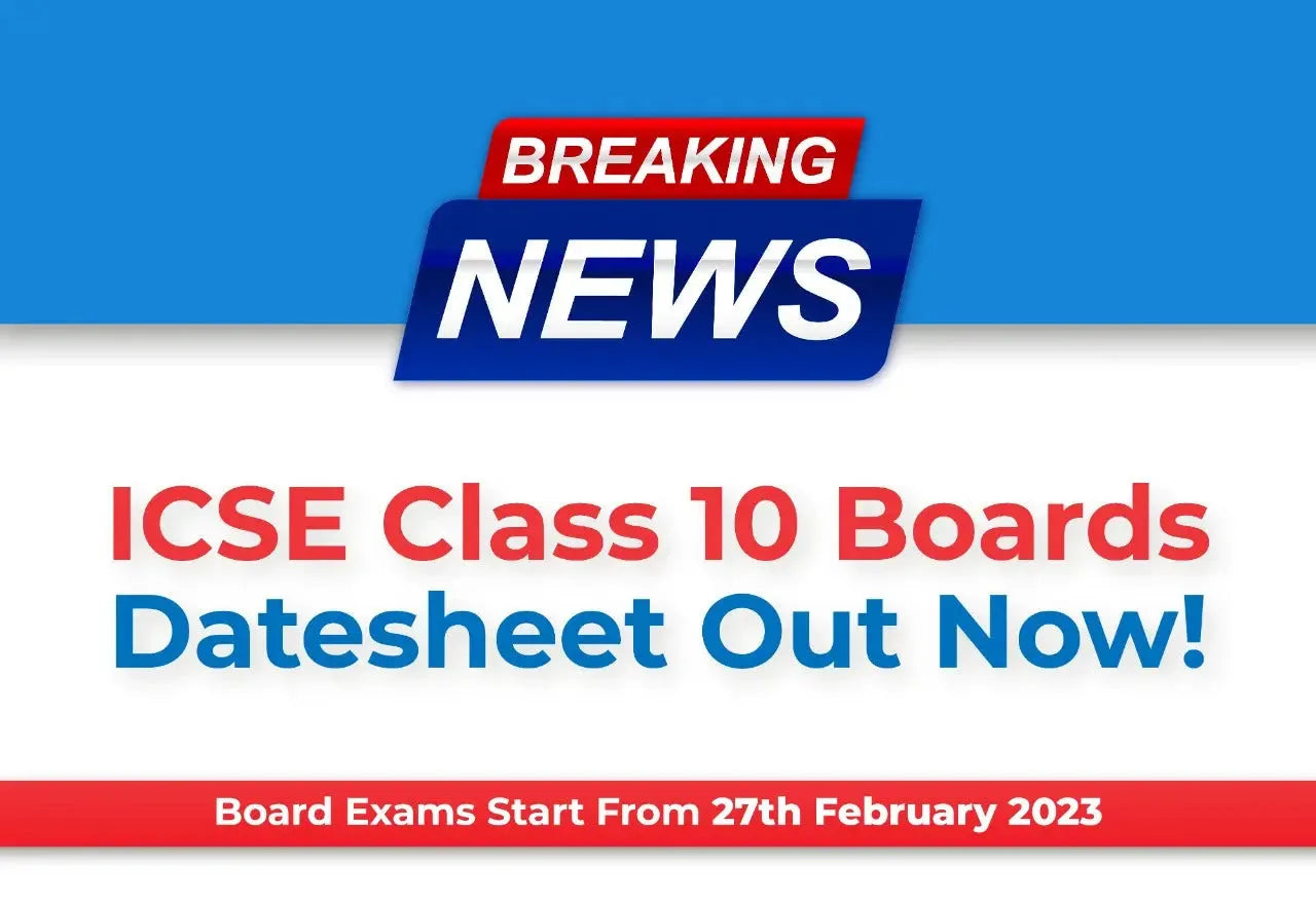 ICSE 2023 Datesheet Out! CISCE Announces ICSE Class 10 Datesheet, Exams Begin from Feb 27