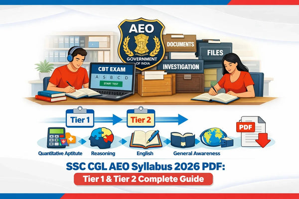 SSC CGL AEO Syllabus 2026 PDF: Tier 1 & Tier 2 Complete Guide