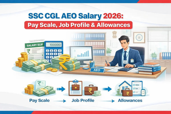 SSC CGL AEO Salary 2026: Pay Scale, Job Profile & Allowances