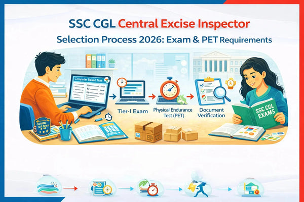 SSC CGL Central Excise Inspector Selection Process 2026: Exam & PET Requirements