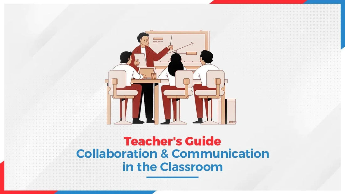 Teacher's Guide: Collaboration & Communication in the Classroom