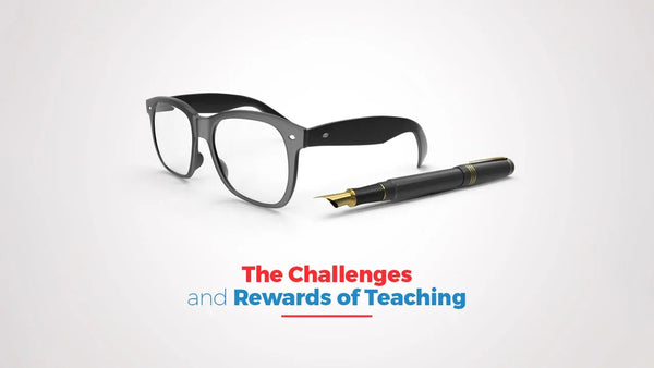 The Challenges and Rewards of Teaching