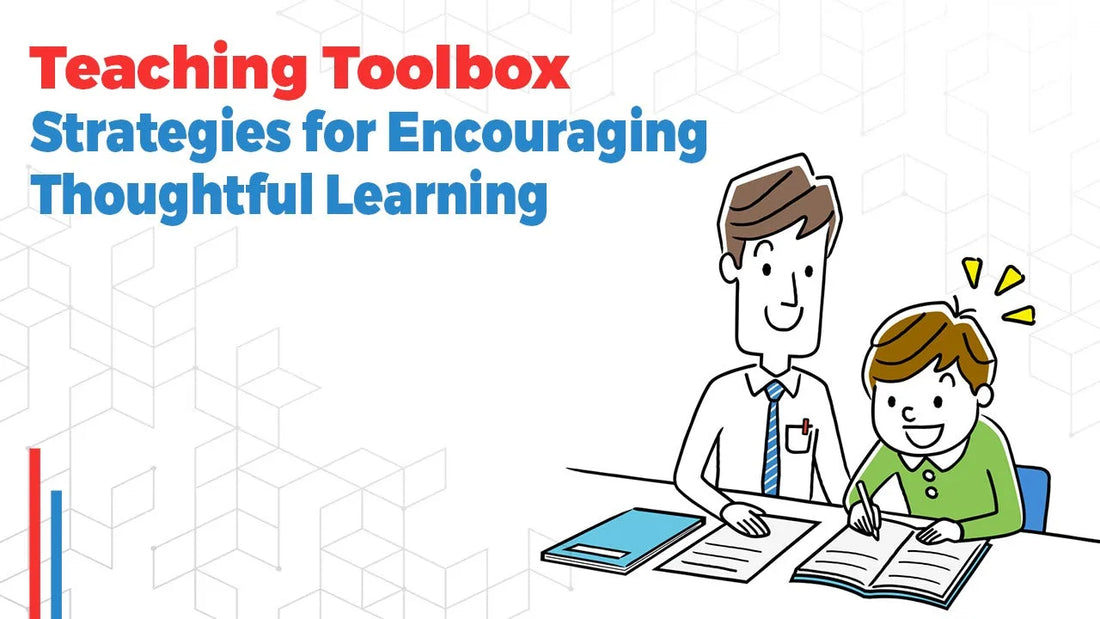 Teaching Toolbox: Strategies for Encouraging Thoughtful Learning