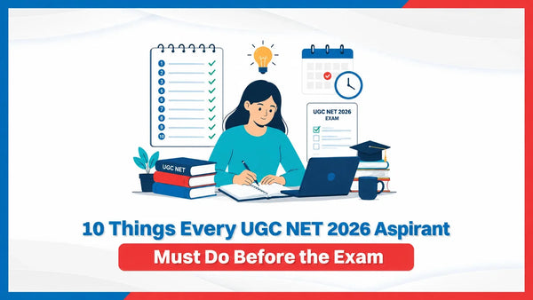 10 Things Every UGC NET 2026 Aspirant Must Do Before the Exam