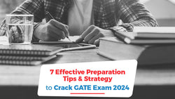 7 Effective Preparation Tips and Strategy to Crack GATE Exam 2024